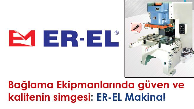 Bağlama Ekipmanlarında güven ve kalitenin simgesi: ER-EL Makina