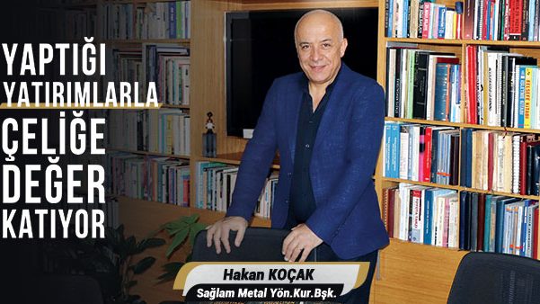 Sağlam Metal  yaptığı yatırımlarla çeliğe  değer  katıyor