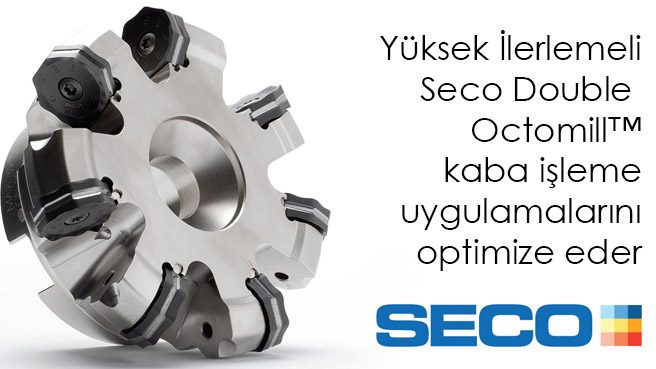 Yüksek İlerlemeli Seco Double Octomill kaba işleme uygulamalarını optimize eder