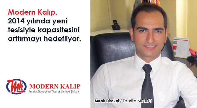 Modern Kalıp, 2014 yılında yeni tesisiyle kapasitesini arttırmayı hedefliyor