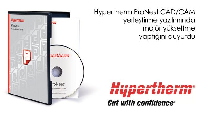 Hypertherm ProNest CADCAM yerleştirme yazılımında majör yükseltme yaptığını duyurdu