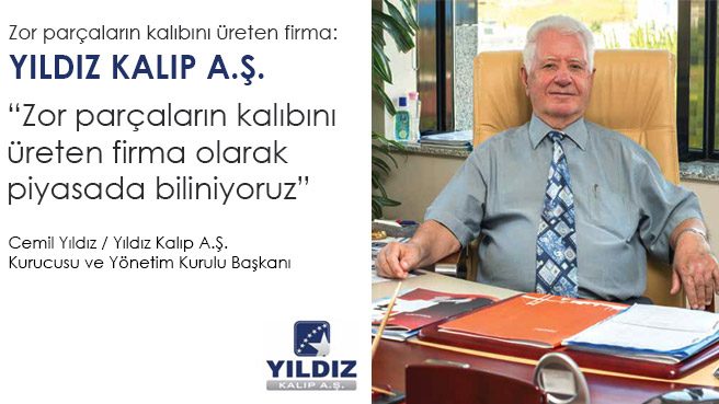 Zor parçaların kalıbını üreten firma: YILDIZ KALIP A.Ş.