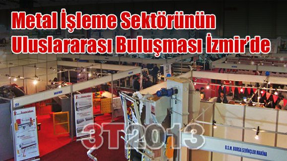 Metal İşleme Sektörünün Uluslararası Buluşması İzmir’de